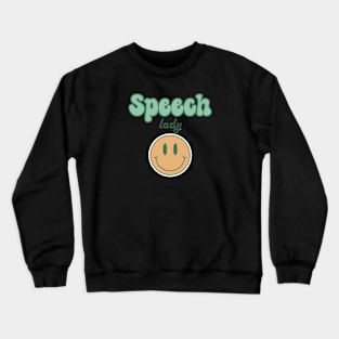 Speech pathology, speech therapy, speech therapist, slp assistant, slp, slpa, speech path Crewneck Sweatshirt